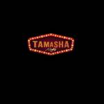 TAMASHA NIGHTS
