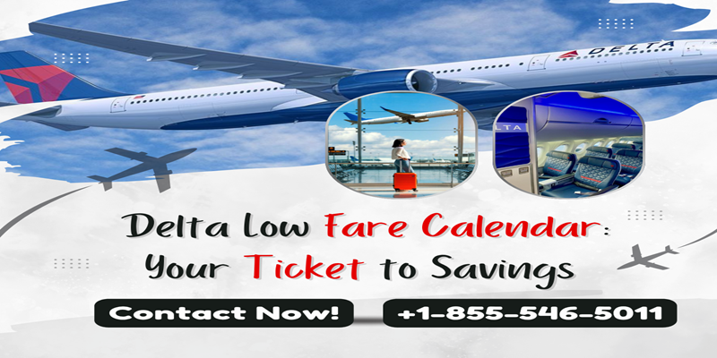 How to Find Cheap Flights with Delta's Low Fare Calendar? - Bcrelx