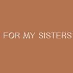 For My Sisters