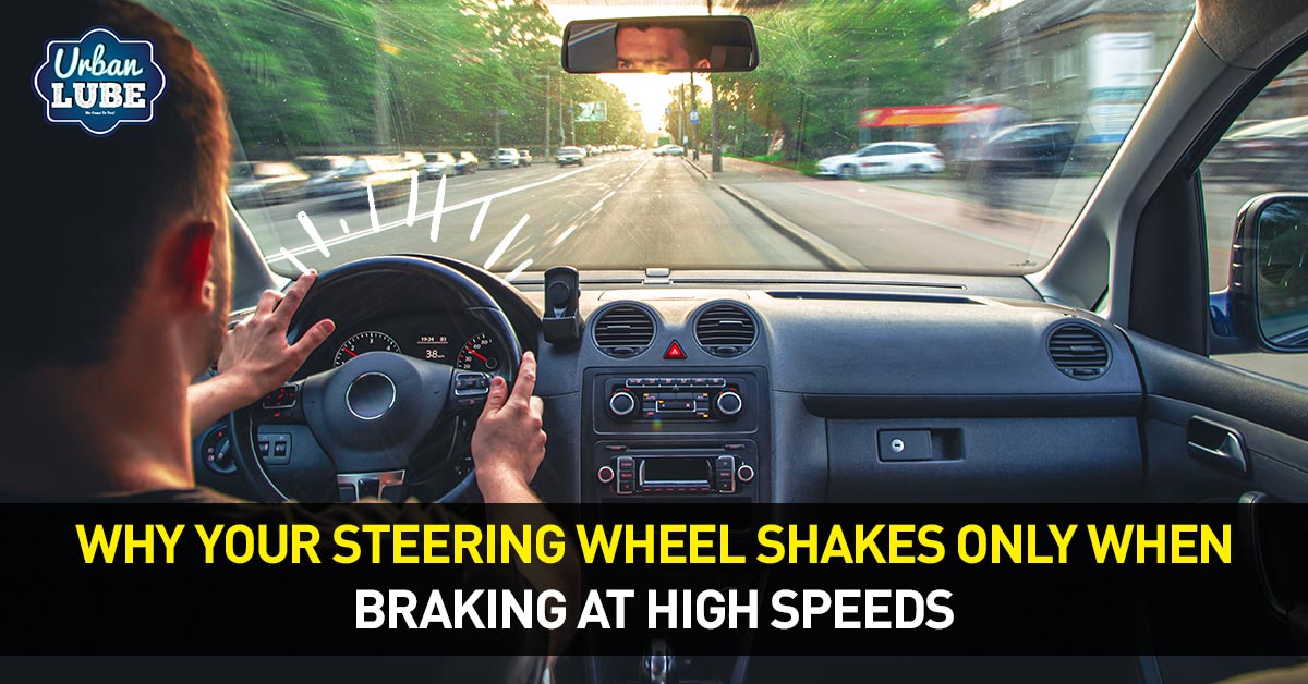 Why Steering Wheel Shakes Only When Braking at High Speeds
